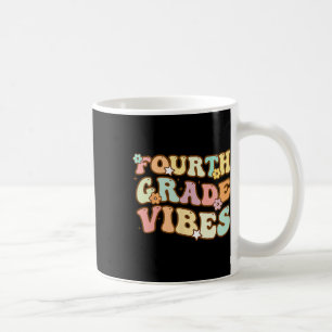 Back To School Fourth Grade Vibes Student Teacher Coffee Mug