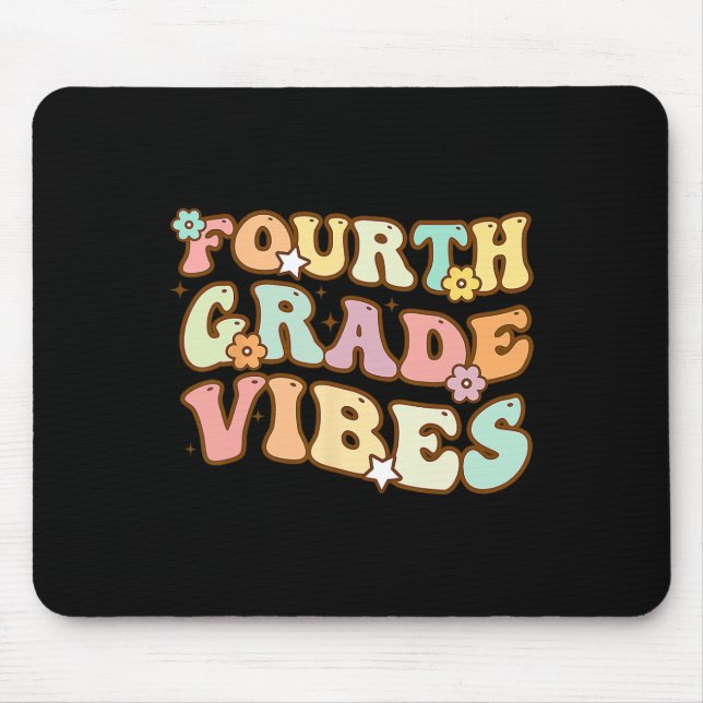 Back To School Fourth Grade Vibes Student Teacher  Mouse Pad (Front)