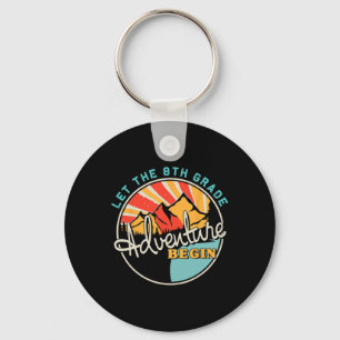 Back To School Fun Let The 8th Grade Adventure Beg Key Ring