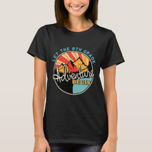 Back To School Fun Let The 8th Grade Adventure Beg T-Shirt