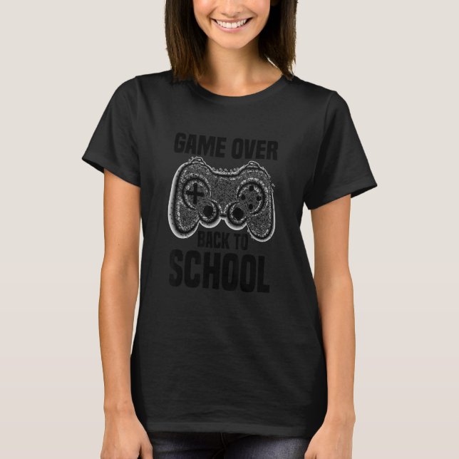Back to School Funny Game Over Teachers & Students T-Shirt (Front)