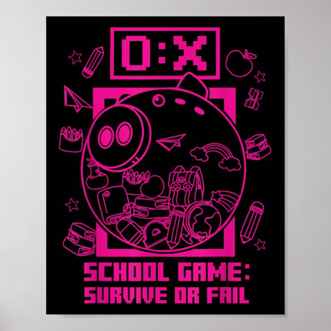 Back To School Funny School Game Survive Or Fail S Poster (Front)