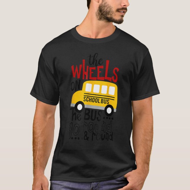 Back To School Funny The WHEELS On The BUS Toddler T-Shirt (Front)