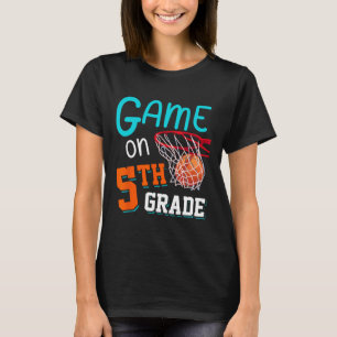 Back To School Game On 5th Grade Fun Basketball Ki T-Shirt