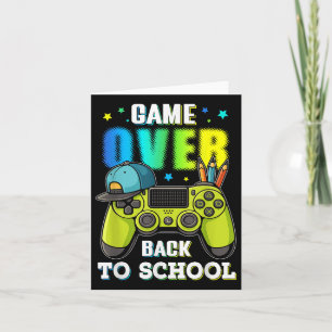Back To School Game Over For Boy Kids Gamers Boys Card