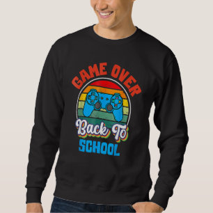 Back To School  Game Over Teacher Student Controll Sweatshirt