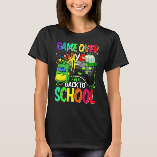 Back To School  Game Over Teacher Student Controll T-Shirt (Front)