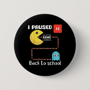 Back To School Gamer Squad I Paused My Game 6 Cm Round Badge