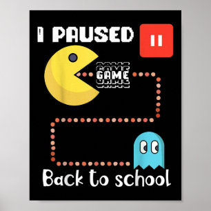 Back To School Gamer Squad I Paused My Game Poster