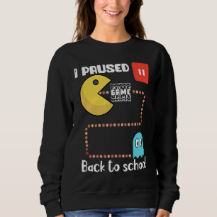 Back to school Gamer squad I paused my game Sweatshirt