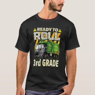 Back To School Garbage Truck Ready To Roll 3rd G T-Shirt