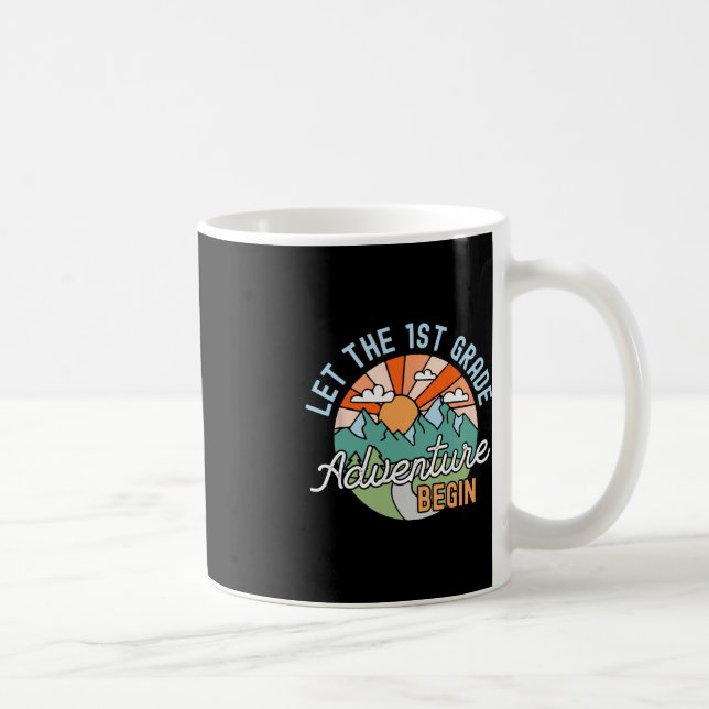 Back To School Gift Let The First Grade Adventure  Coffee Mug (Right)