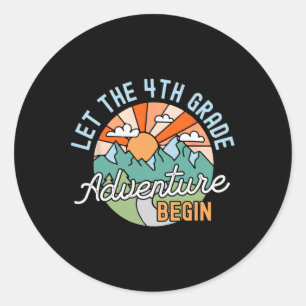 Back To School Gift Let The Fourth Grade Adventure Classic Round Sticker