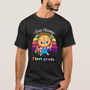 Back To School Good Morning First Grade Teacher Ra T-Shirt