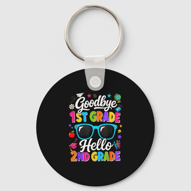 Back to school goodbye 1st hello 2nd grade school key ring (Front)