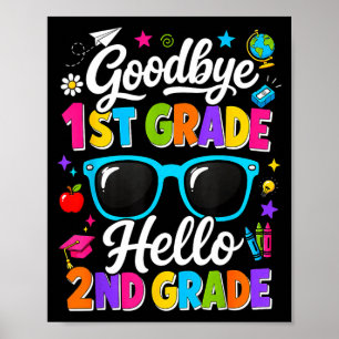 Back to school goodbye 1st hello 2nd grade school poster