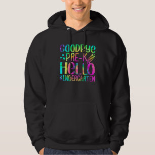Back To School Goodbye Pre K Hello Kindergarten Te Hoodie