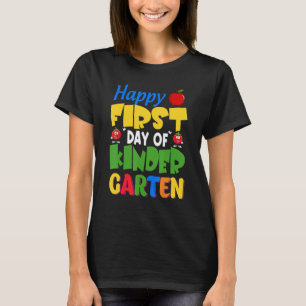 Back To School Happy First Day Of Kindergarten T-Shirt
