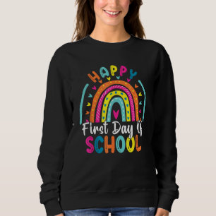 Back To School  Happy First Day Of School For Teac Sweatshirt