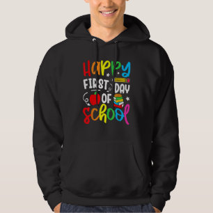 Back To School Happy First Day Of School Teacher S Hoodie