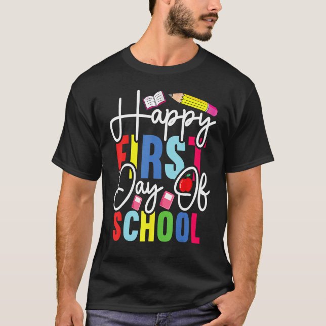 Back To School Happy First Day Of School Teacher S T-Shirt (Front)