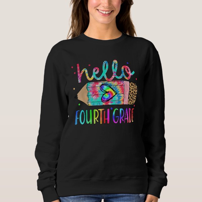 Back To School Hello 4th Grade Leopard Tie Dye Pen Sweatshirt (Front)