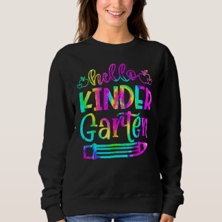 Back To School Hello Kindergarten Tie Dye Teacher  Sweatshirt