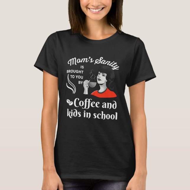 Back To School Humour MomTeachers First Day Of Sch T-Shirt (Front)