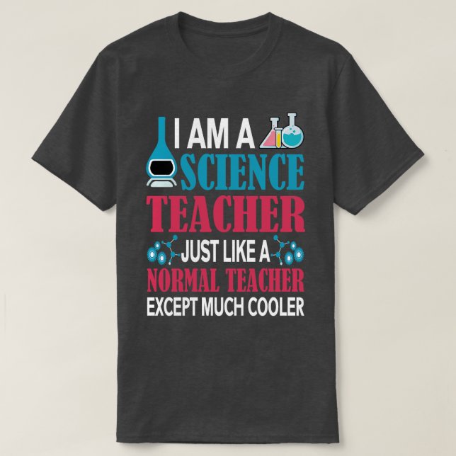 Back to school- i am a science teacher just like a T-Shirt (Design Front)