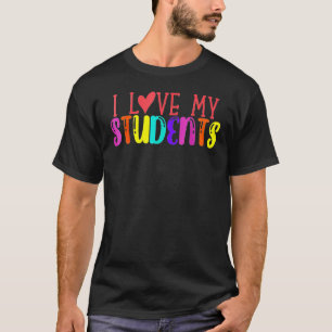 Back To School I love My Students Teachers Women B T-Shirt