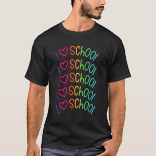 Back To School I Love School  For Teacher Student T-Shirt