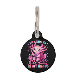 Back to School Im Ready to Axolotl Questions Pet Tag