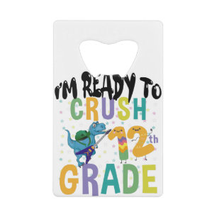 Back To School I'm Ready To Crush 12th Grade Dino