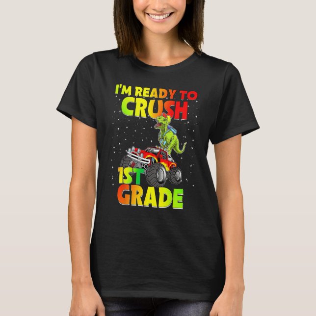 Back To School I'm Ready To Crush 1st Grade Dinosa T-Shirt (Front)