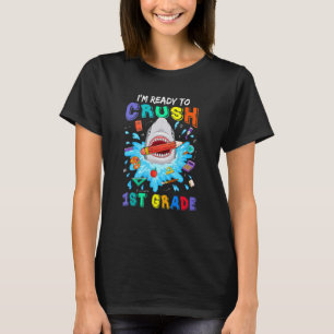 Back To School I'm Ready To Crush 1st Grade Shark T-Shirt