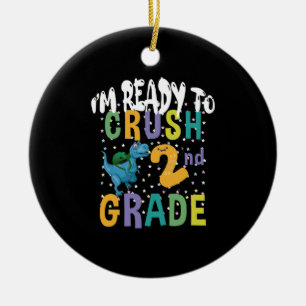 Back To School I'm Ready To Crush 2nd Grade Dino Ceramic Ornament