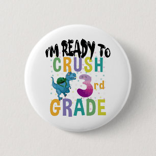 Back To School I'm Ready To Crush 3rd Grade Dino 6 Cm Round Badge