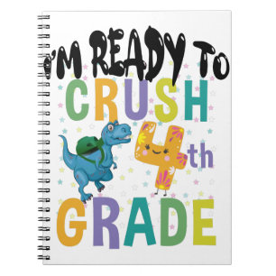 Back To School I'm Ready To Crush 4th Grade Dino Notebook