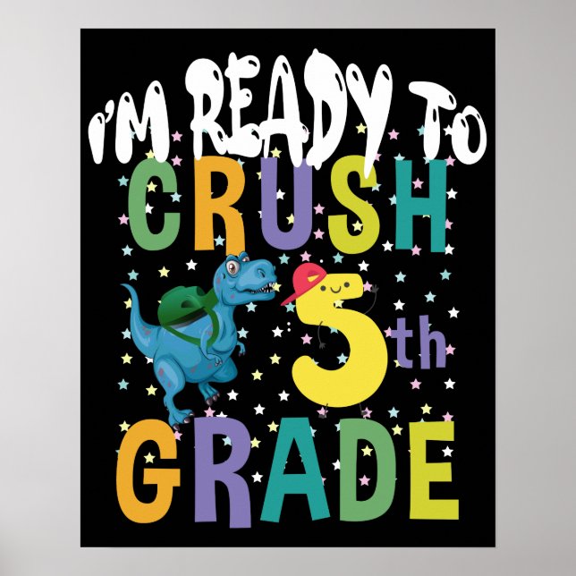 Back To School I'm Ready To Crush 5th Grade Dino Poster (Front)