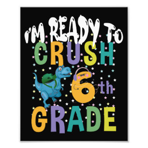 Back To School I'm Ready To Crush 6th Grade Dino Photo Print