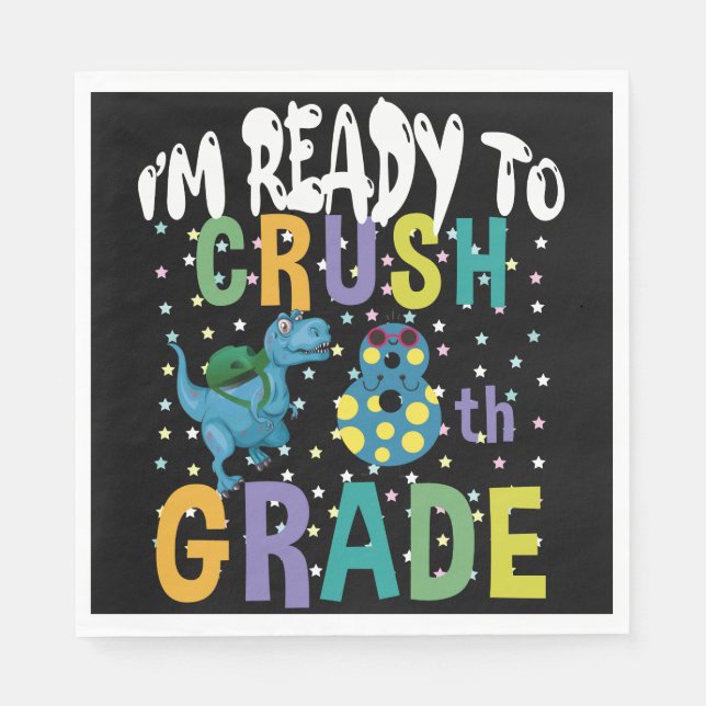 Back To School I'm Ready To Crush 8th Grade Dino Napkin (Front)