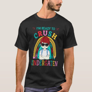 Back To School Im Ready To Crush Kindergarten Rain T-Shirt