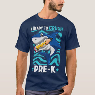 Back To School Im Ready To Crush Prek Shark Boys K T-Shirt