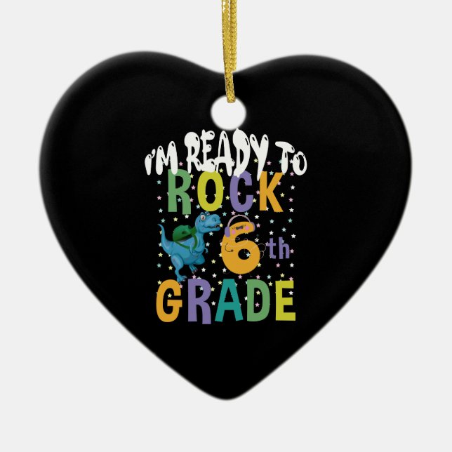 Back To School I'm Ready To Rock 6th Grade Dino Ceramic Ornament (Front)