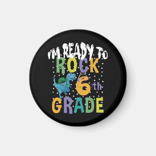 Back To School I'm Ready To Rock 6th Grade Dino Magnet