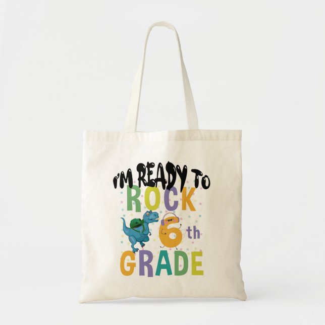 Back To School I'm Ready To Rock 6th Grade Dino Tote Bag (Front)