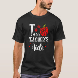 Back To School Is for Teacher's Aide 1 T-Shirt