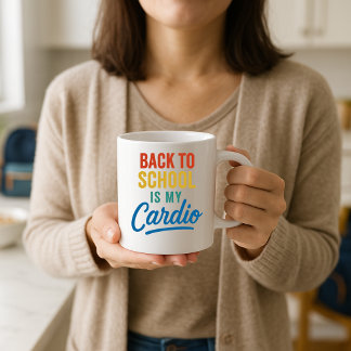 Back to School Is My Cardio Funny Parent Coffee Mug