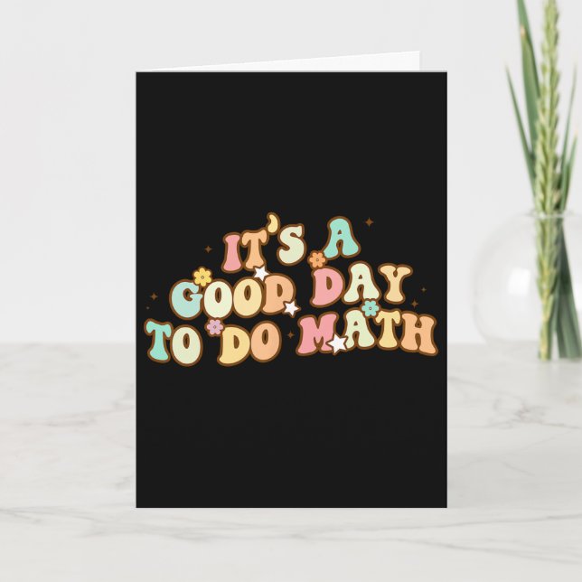 Back To School Its A Good Day To Do Math Teachers  Card (Front)