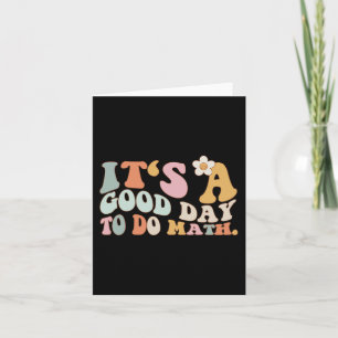 Back To School Its A Good Day To Do Math Teachers  Card